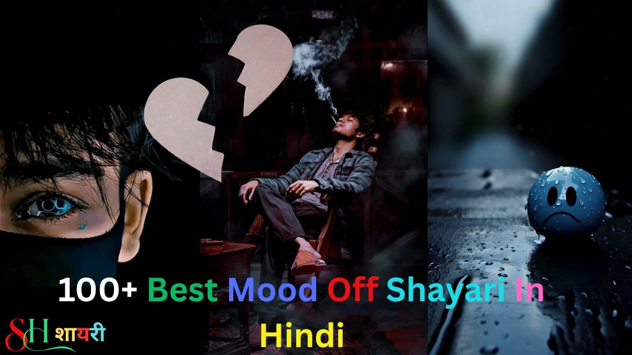100+ Best Mood Off Shayari In Hindi|